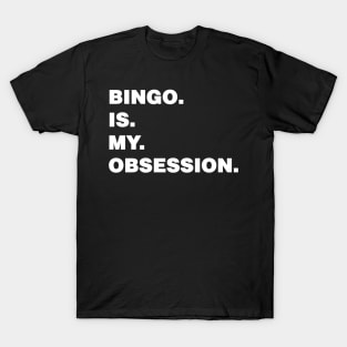 BINGO IS MY OBSESSION T-Shirt